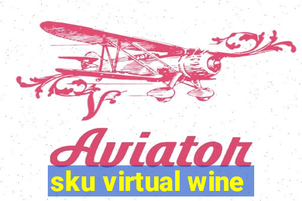 sku virtual wine